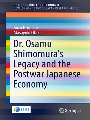 cover image of Dr. Osamu Shimomura's Legacy and the Postwar Japanese Economy